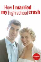 Poster of How I Married My High School Crush