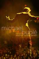 Poster of Michael Bublé - Meets Madison Square Garden