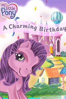 Poster of My Little Pony: A Charming Birthday