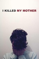 Poster of I Killed My Mother