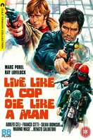 Poster of Live Like a Cop, Die Like a Man