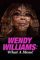 Poster of Wendy Williams: What a Mess!