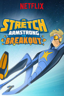 Poster of Stretch Armstrong: The Breakout