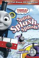 Poster of Thomas & Friends: Splish, Splash, Splosh!