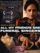 Poster of All My Friends Are Funeral Singers