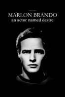 Poster of Marlon Brando: An Actor Named Desire