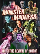 Poster of Monster Madness: The Gothic Revival of Horror