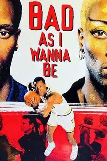 Poster of Bad As I Wanna Be: The Dennis Rodman Story