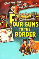 Poster of Four Guns to the Border