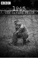 Poster of 1945: The Savage Peace