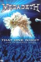 Poster of Megadeth: That One Night - Live in Buenos Aires