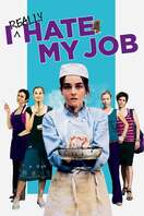 Poster of I Really Hate My Job