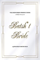 Poster of Batsh*t Bride
