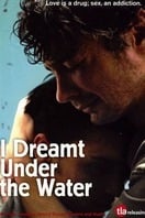 Poster of I Dreamt Under the Water