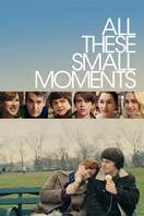 Poster of All These Small Moments