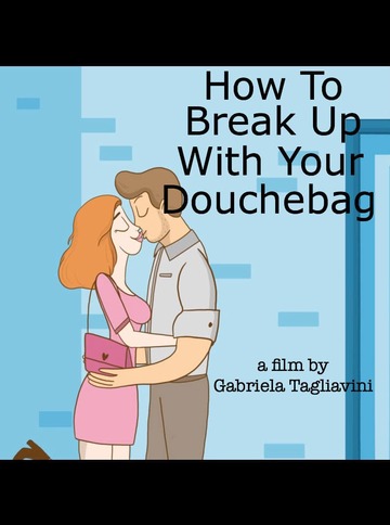 Poster of How to Break Up with Your Douchebag