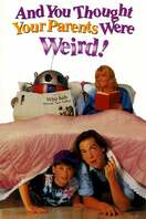 Poster of And You Thought Your Parents Were Weird!