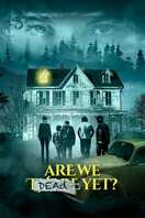 Poster of Are We Dead Yet