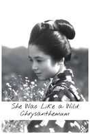 Poster of She Was Like a Wild Chrysanthemum