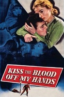 Poster of Kiss the Blood Off My Hands