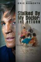 Poster of Stalked by My Doctor: The Return
