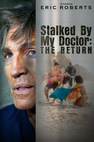 Poster of Stalked by My Doctor: The Return
