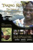 Poster of Taking Root: The Vision of Wangari Maathai