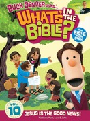 Poster of What's in the Bible? Volume 10: Jesus is the Good News!