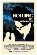 Poster of Nothing in Los Angeles