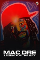 Poster of Mac Dre: Legend of the Bay