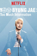 Poster of Yoo Byung Jae: Too Much Information