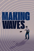 Poster of Making Waves: The Art of Cinematic Sound