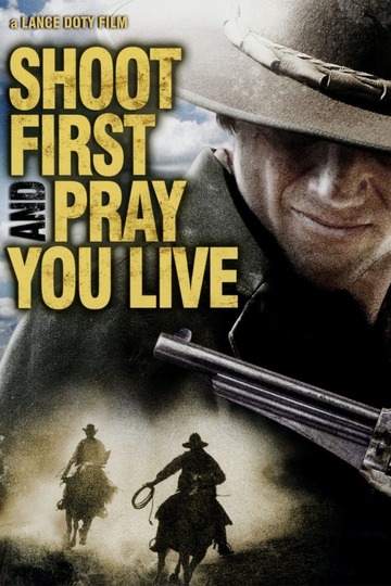 Poster of Shoot First And Pray You Live
