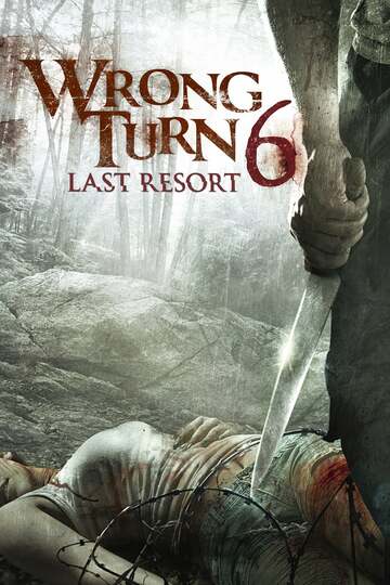 Poster of Wrong Turn 6: Last Resort