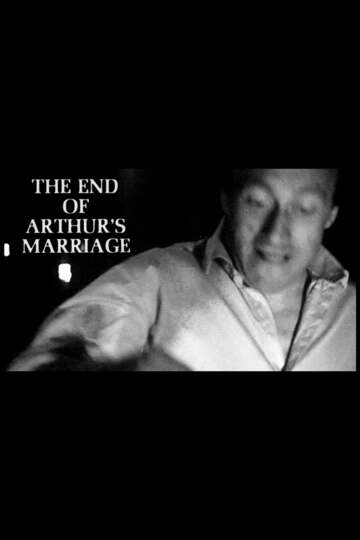 Poster of The End of Arthur's Marriage