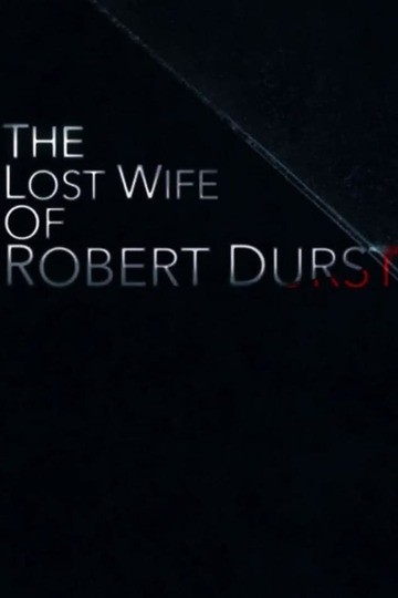 Poster of The Lost Wife of Robert Durst