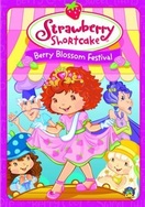 Poster of Strawberry Shortcake: Berry Blossom Festival