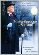 Poster of Mister Scrooge to See You