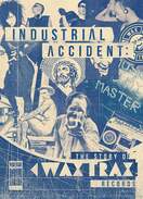 Poster of Industrial Accident: The Story of Wax Trax! Records