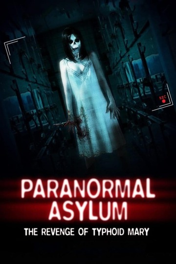 Poster of Paranormal Asylum: The Revenge of Typhoid Mary