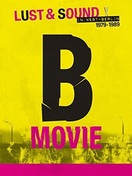 Poster of B-Movie: Lust & Sound in West-Berlin 1979-1989