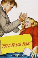 Poster of Too Late for Tears