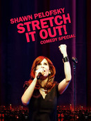 Poster of Shawn Pelofsky: Stretch it Out!