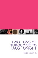 Poster of Two Tons of Turquoise to Taos Tonight