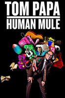 Poster of Tom Papa: Human Mule