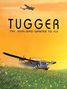 Poster of Tugger: The Jeep 4x4 Who Wanted to Fly