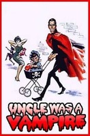 Poster of Uncle Was A Vampire