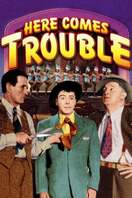 Poster of Here Comes Trouble