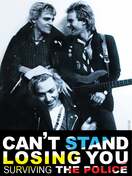 Poster of Can't Stand Losing You: Surviving The Police