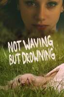 Poster of Not Waving but Drowning
